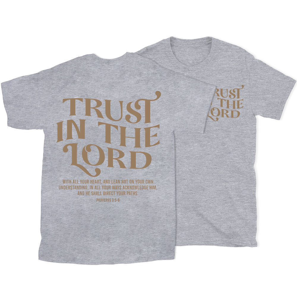 Trust In The Lord Christian T-Shirt