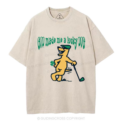 GOD Made Me A Lucky DOG Christian Washed T-Shirt