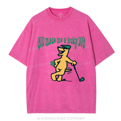 GOD Made Me A Lucky DOG Christian Washed T-Shirt