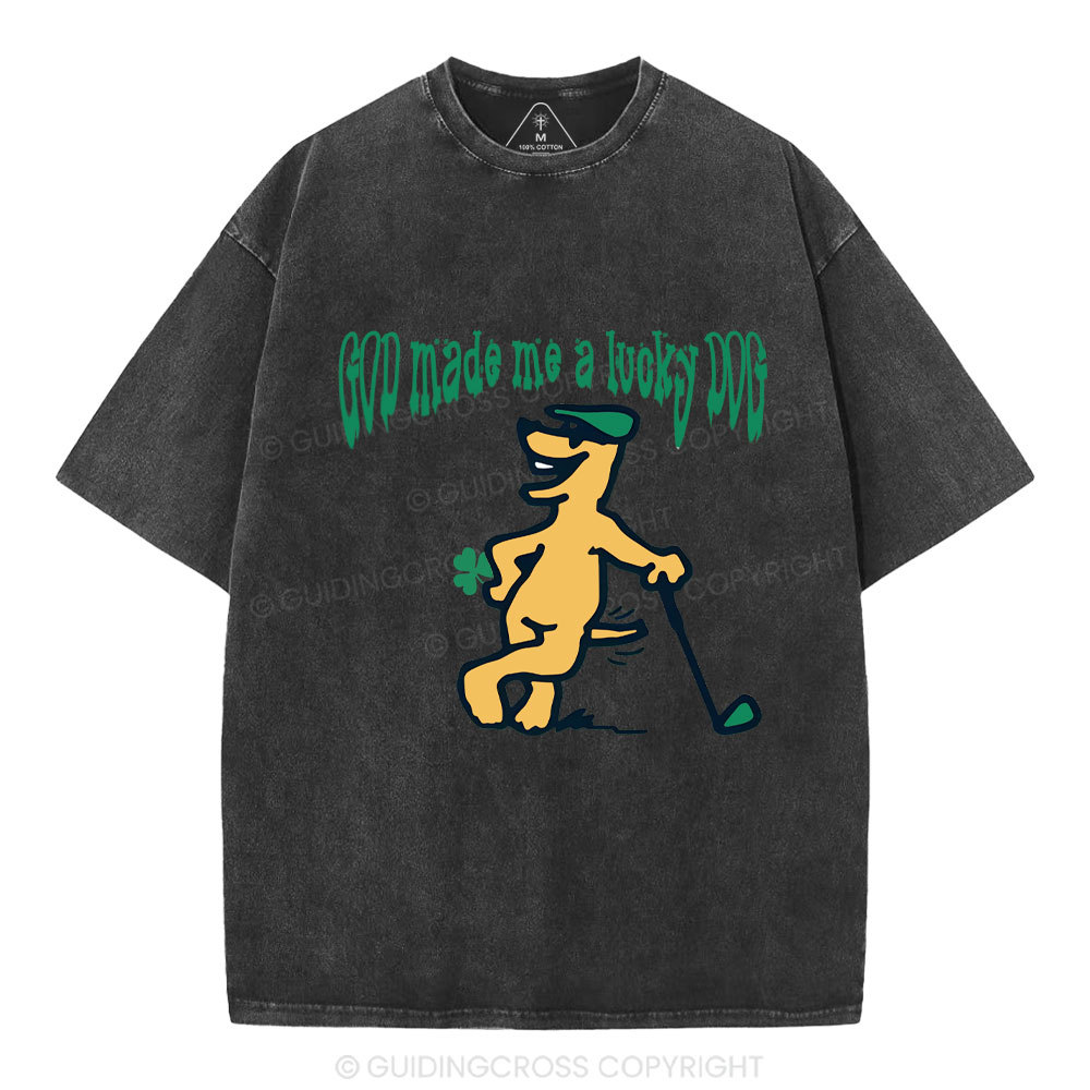 GOD Made Me A Lucky DOG Christian Washed T-Shirt