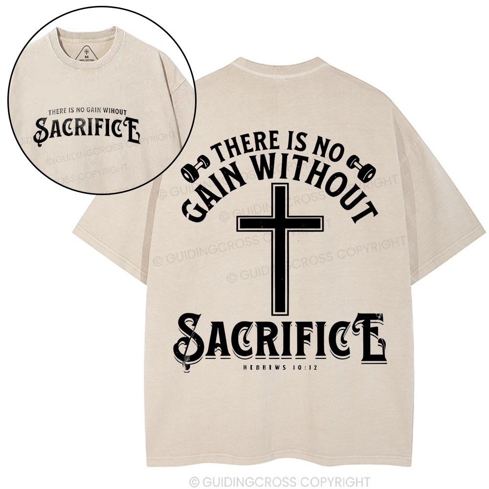 There Is No Gain Without Sacrifice Christyian Washed T-Shirt