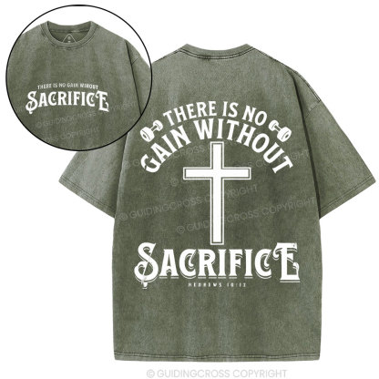 There Is No Gain Without Sacrifice Christyian Washed T-Shirt
