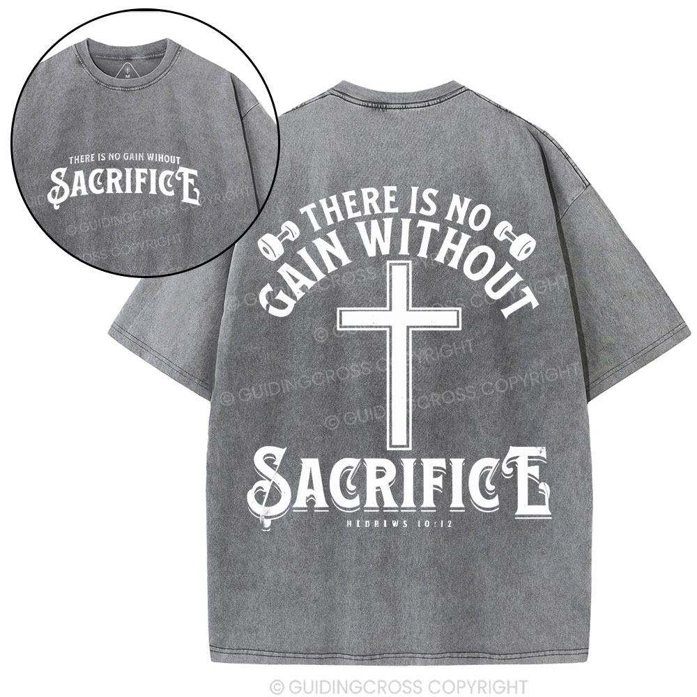 There Is No Gain Without Sacrifice Christyian Washed T-Shirt