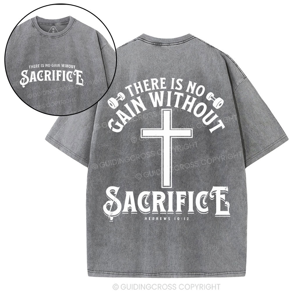 There Is No Gain Without Sacrifice Christyian Washed T-Shirt