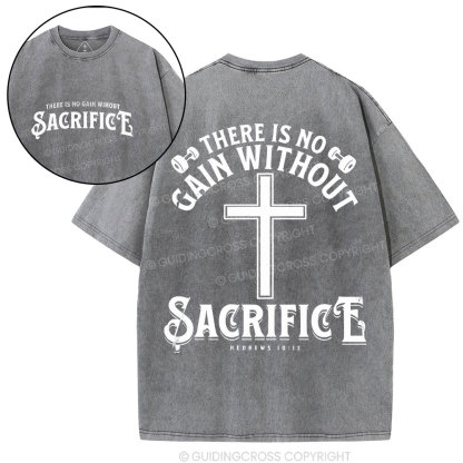 There Is No Gain Without Sacrifice Christyian Washed T-Shirt
