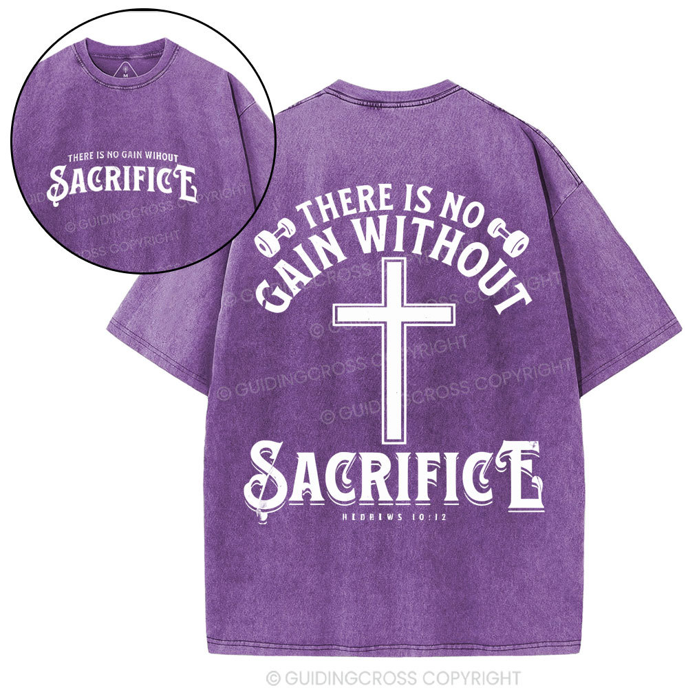 There Is No Gain Without Sacrifice Christyian Washed T-Shirt