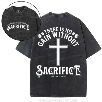 There Is No Gain Without Sacrifice Christyian Washed T-Shirt