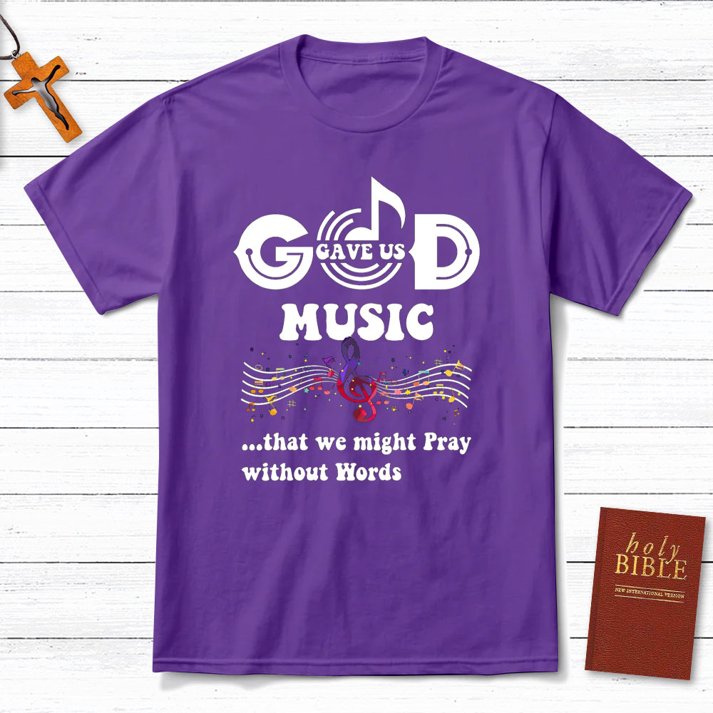 Gave Us Music Christian T-Shirt