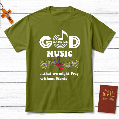 Gave Us Music Christian T-Shirt