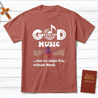 Gave Us Music Christian T-Shirt