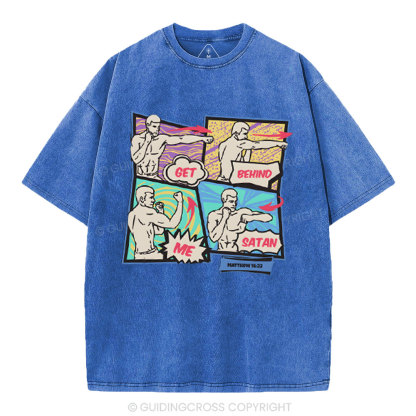 Get Behind Me Satan Christian Washed T-Shirt