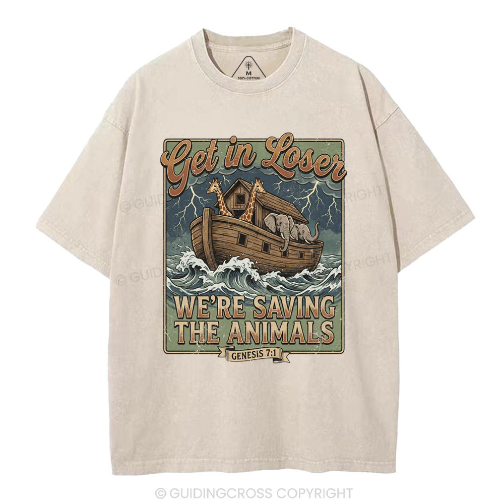 Get In Losers We're Saving The Animals Christian Washed T-Shirt