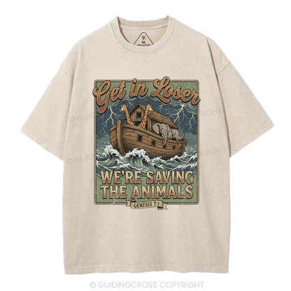 Get In Losers We're Saving The Animals Christian Washed T-Shirt