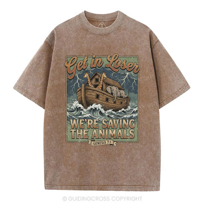 Get In Losers We're Saving The Animals Christian Washed T-Shirt