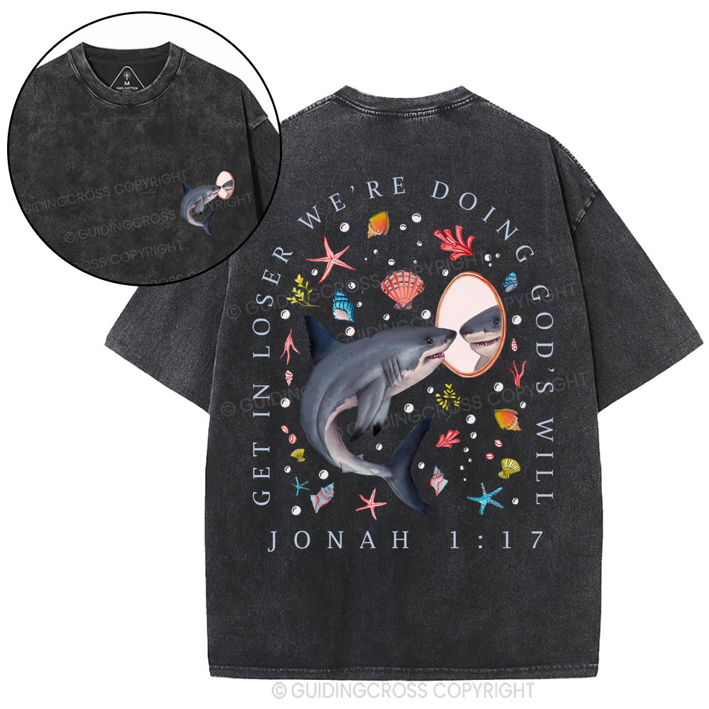 Get Loser We're Doing God's Will Christian Washed T-Shirt