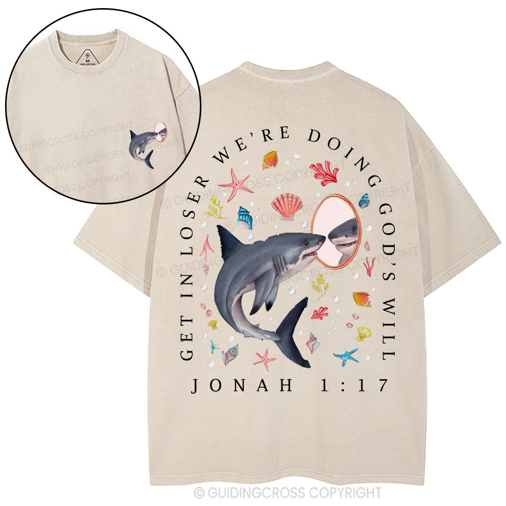 Get Loser We're Doing God's Will Christian Washed T-Shirt