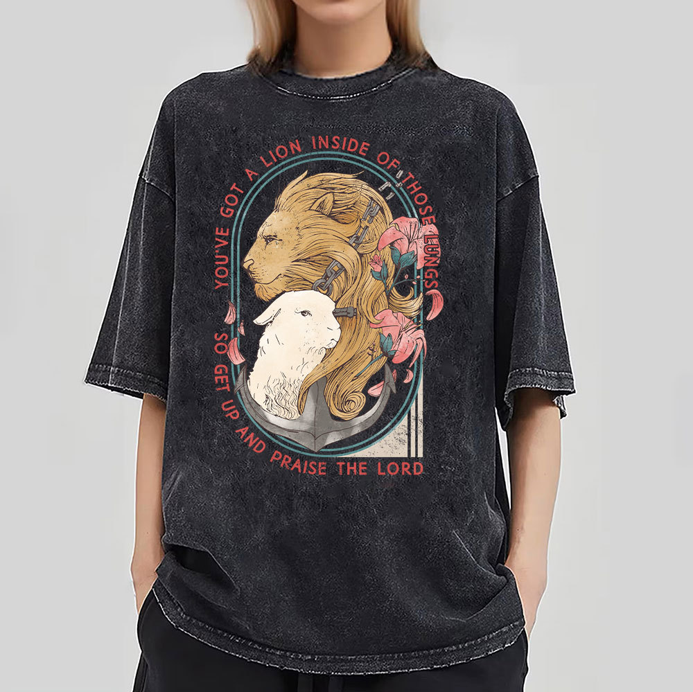 Get Up And Praise The Lord Christian Washed T-Shirt