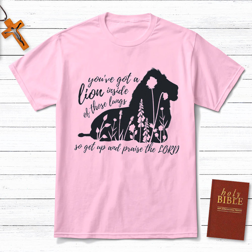 Get Up And Praise The Lord Christian T-Shirt