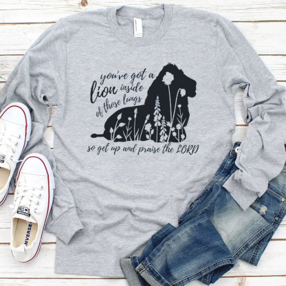 Get Up And Praise The Lord Christian Long Sleeve T-Shirt