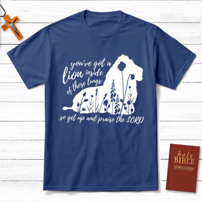 Get Up And Praise The Lord Christian T-Shirt