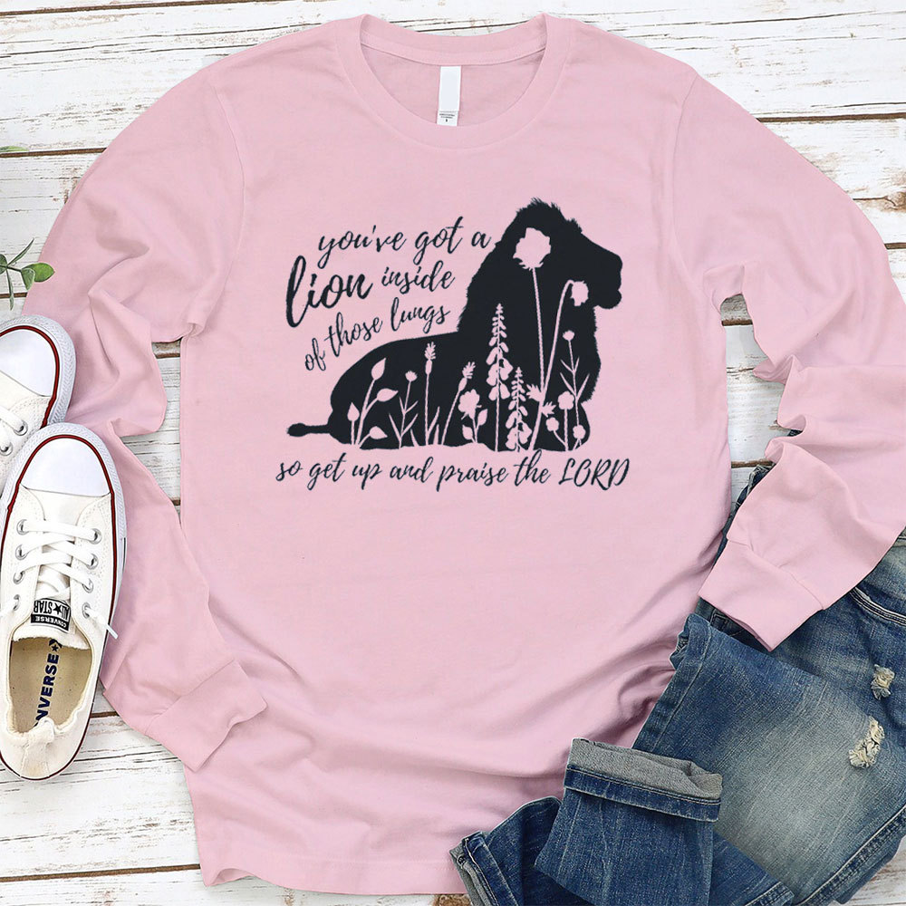 Get Up And Praise The Lord Christian Long Sleeve T-Shirt