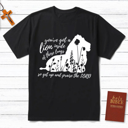Get Up And Praise The Lord Christian T-Shirt