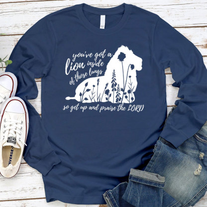 Get Up And Praise The Lord Christian Long Sleeve T-Shirt