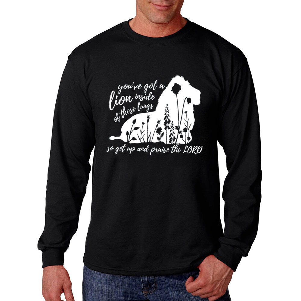 Get Up And Praise The Lord Christian Long Sleeve T-Shirt