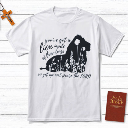 Get Up And Praise The Lord Christian T-Shirt