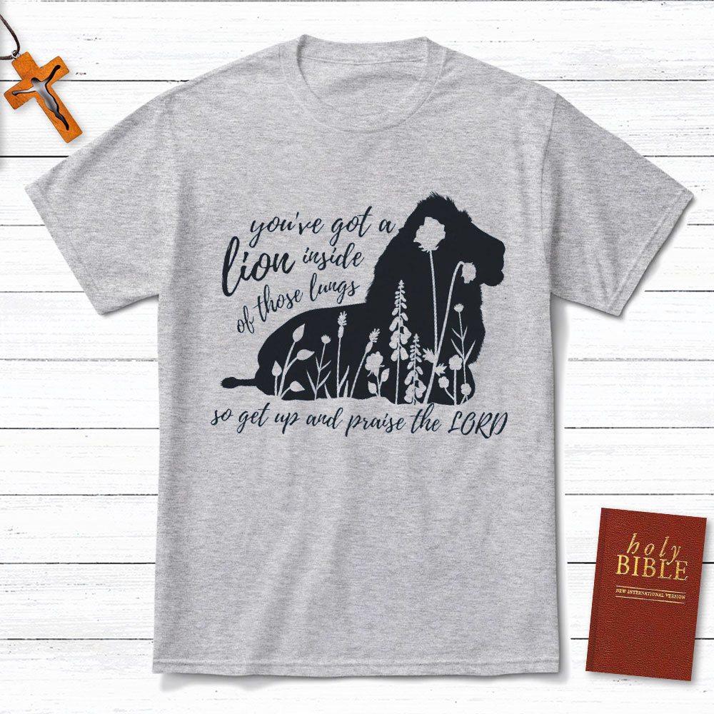 Get Up And Praise The Lord Christian T-Shirt
