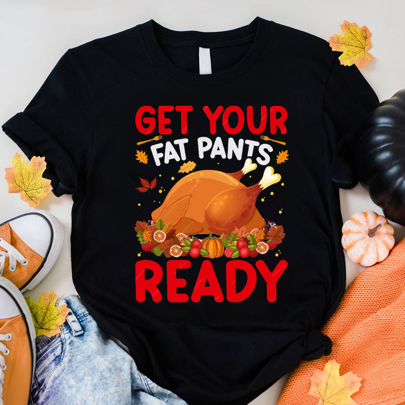 Get Your Fat Pants Ready Turkey Christian T-Shirt