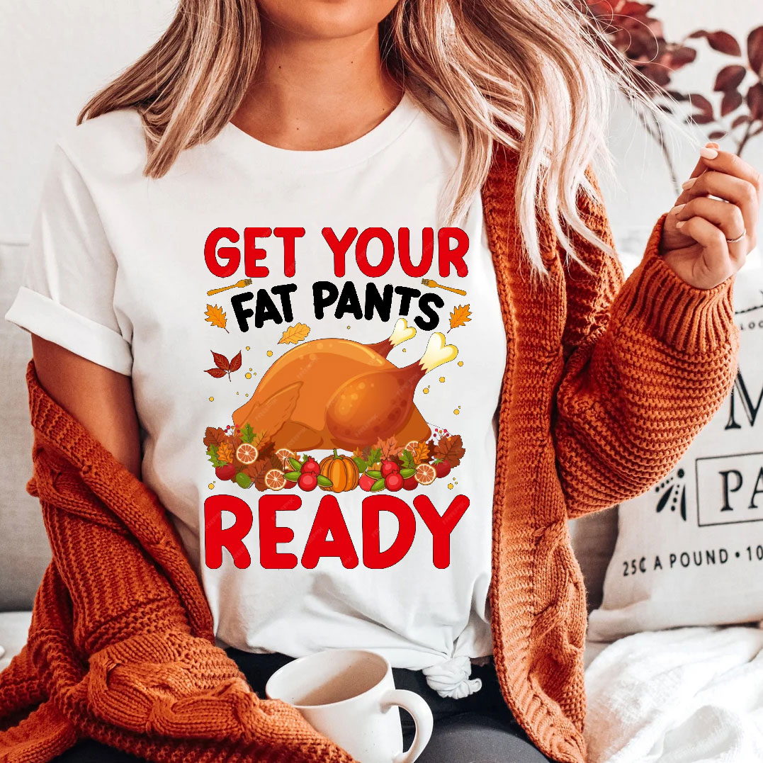 Get Your Fat Pants Ready Turkey Christian T-Shirt