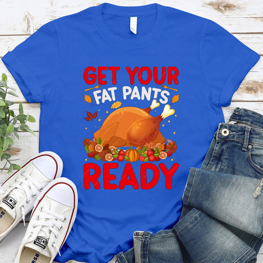 Get Your Fat Pants Ready Turkey Christian T-Shirt