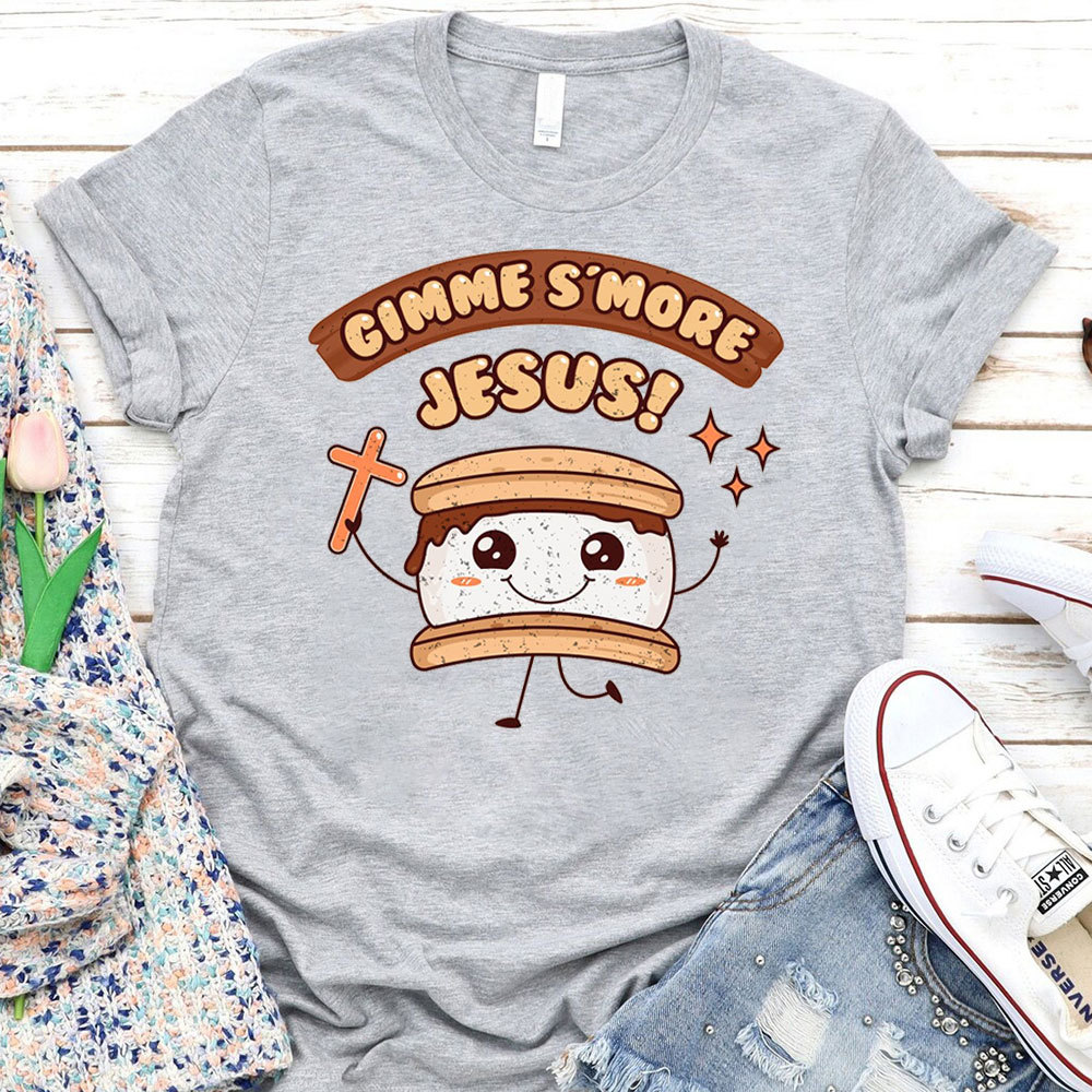 Gimme Smore Jesus Christian T-Shirt