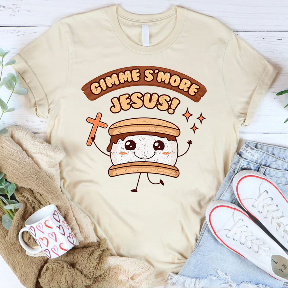 Gimme Smore Jesus Christian T-Shirt