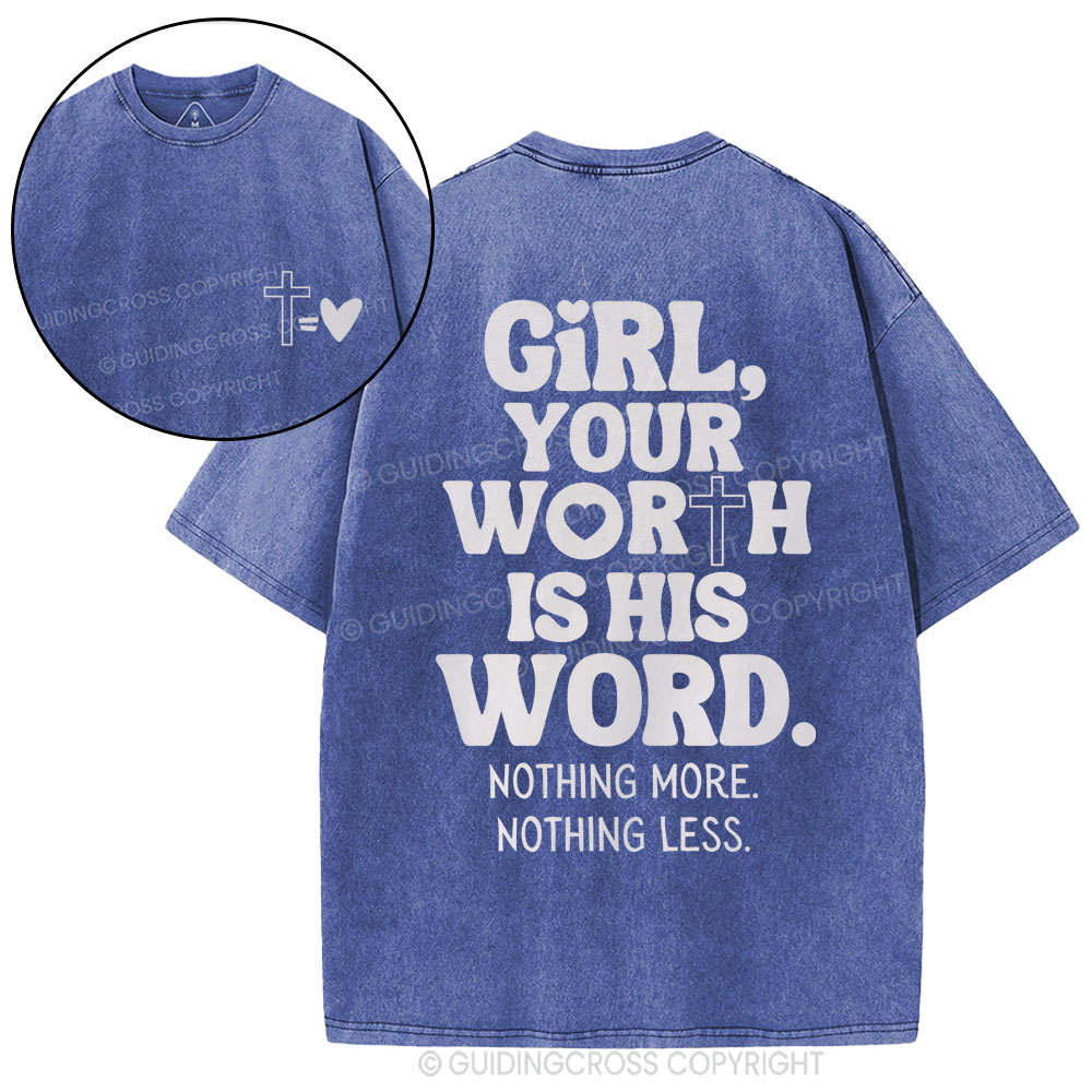 Girl Your Worth Is His Word Christian Washed T-Shirt