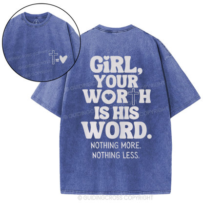 Girl Your Worth Is His Word Christian Washed T-Shirt
