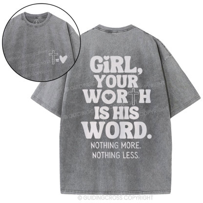 Girl Your Worth Is His Word Christian Washed T-Shirt