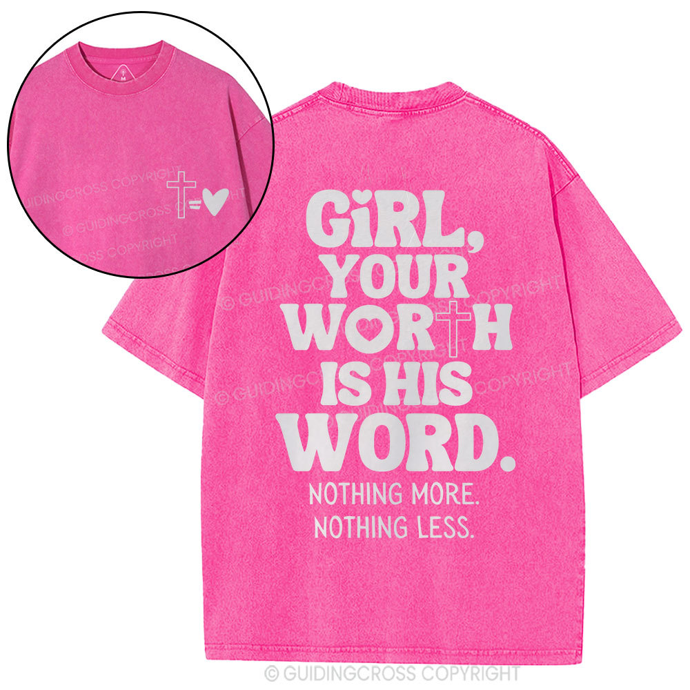 Girl Your Worth Is His Word Christian Washed T-Shirt