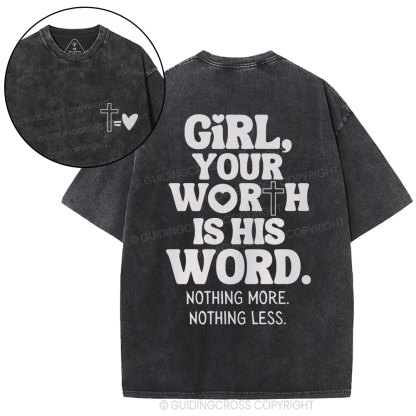 Girl Your Worth Is His Word Christian Washed T-Shirt