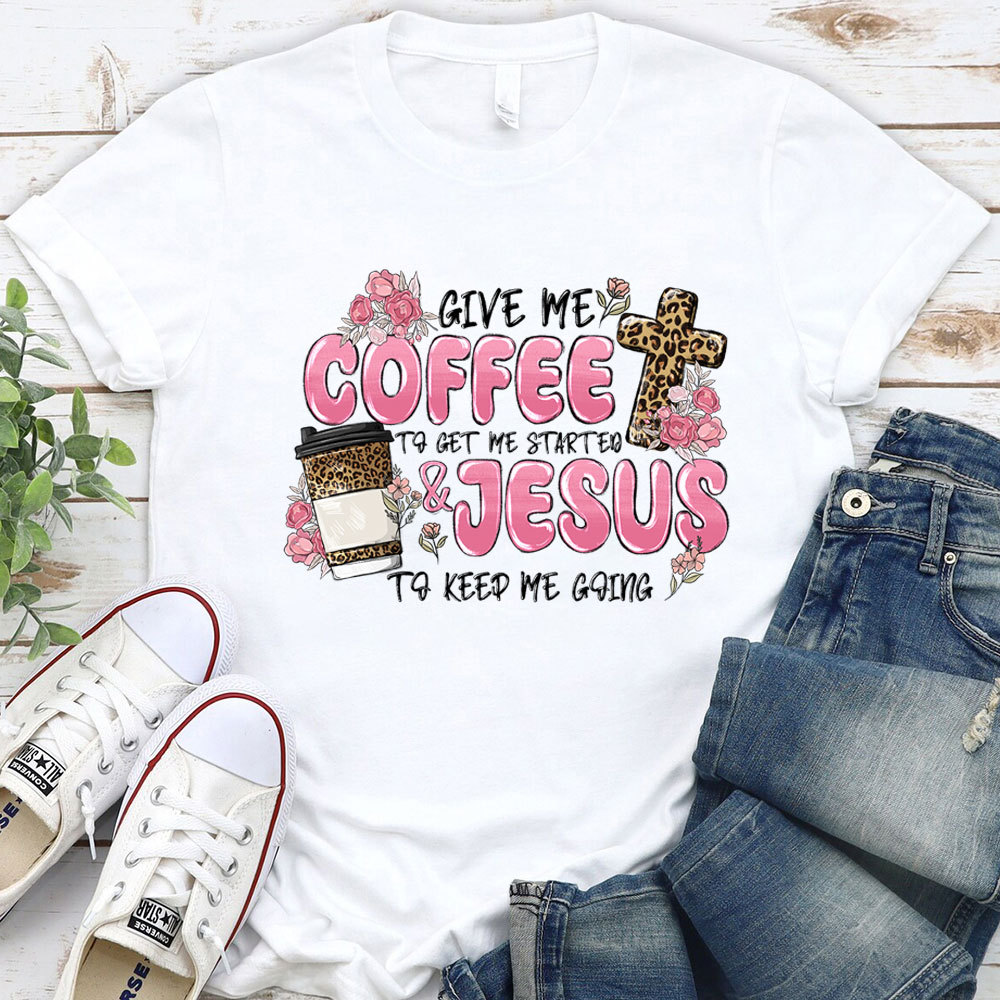Give Coffee And Jesus Christian T-Shirt
