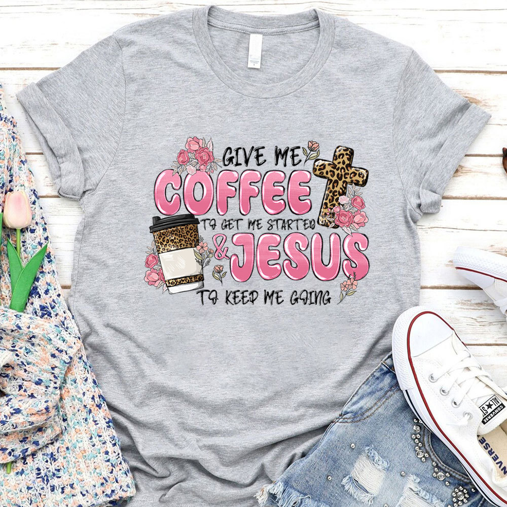 Give Coffee And Jesus Christian T-Shirt