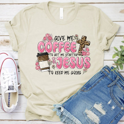 Give Coffee And Jesus Christian T-Shirt