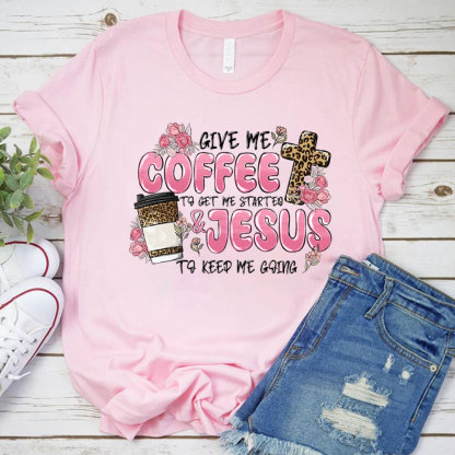Give Coffee And Jesus Christian T-Shirt