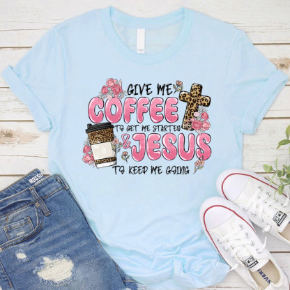 Give Coffee And Jesus Christian T-Shirt