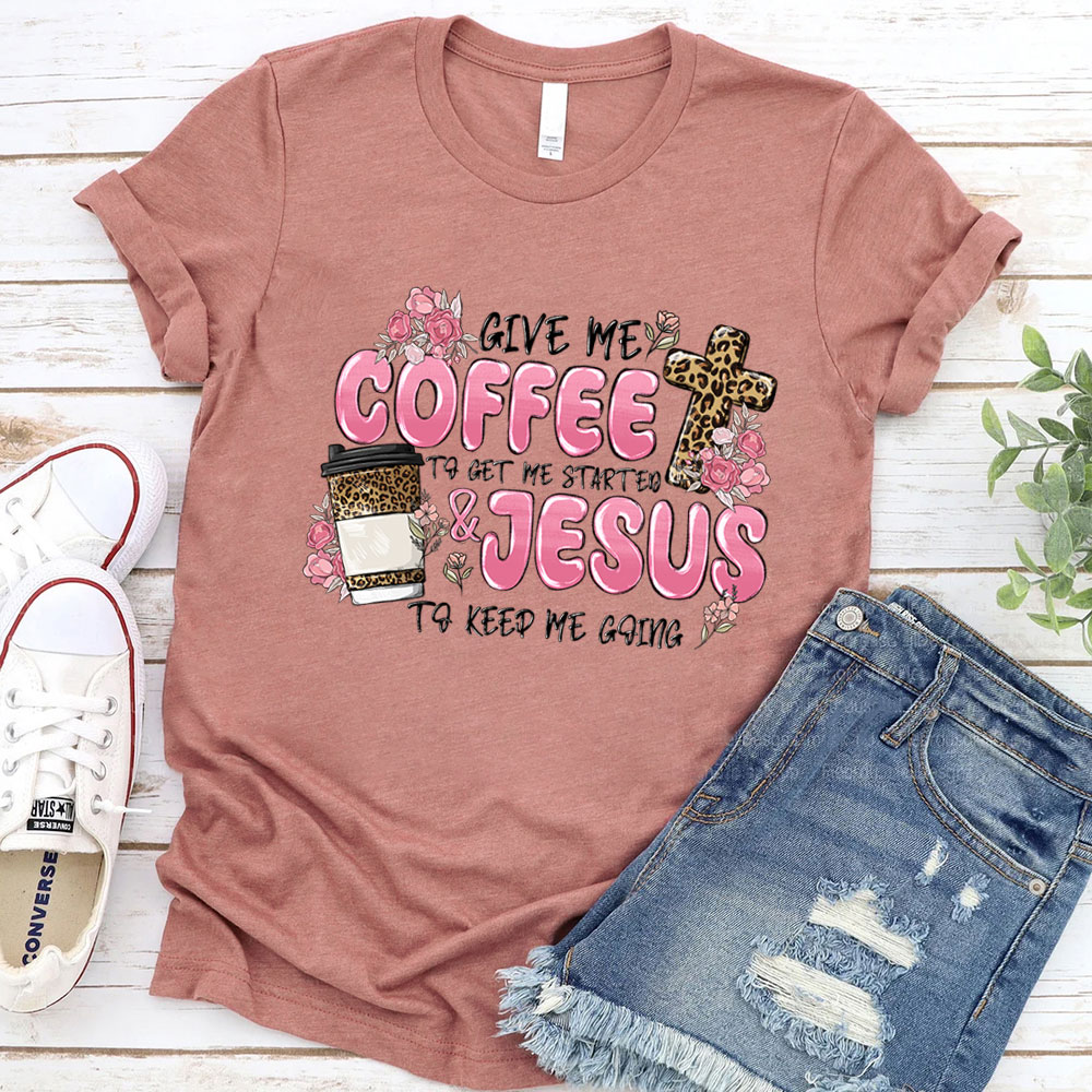 Give Coffee And Jesus Christian T-Shirt