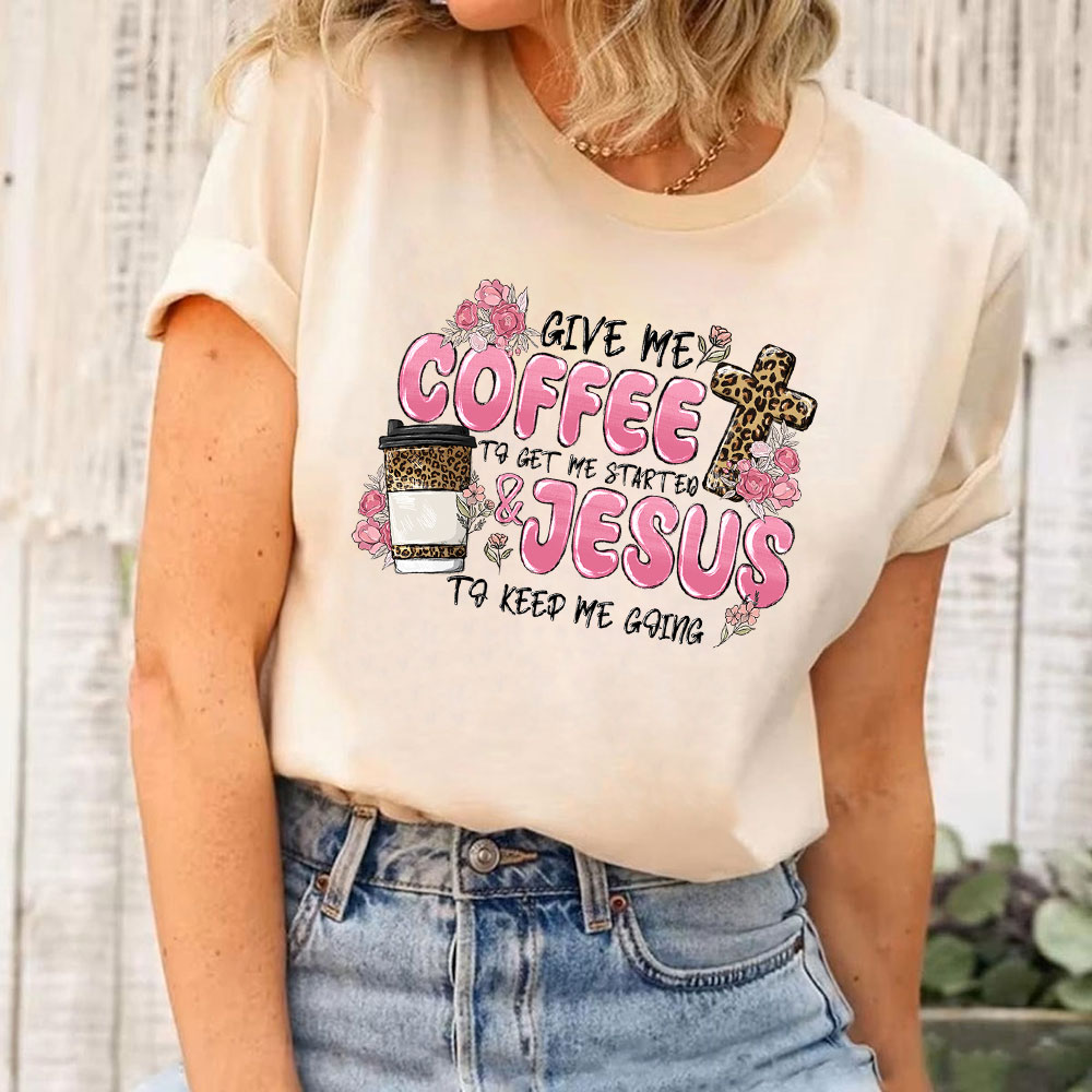 Give Coffee And Jesus Christian T-Shirt