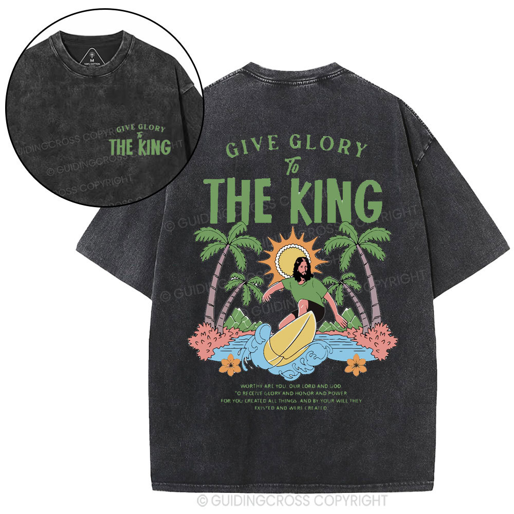 Give Glory To The King Christian Washed T-Shirt