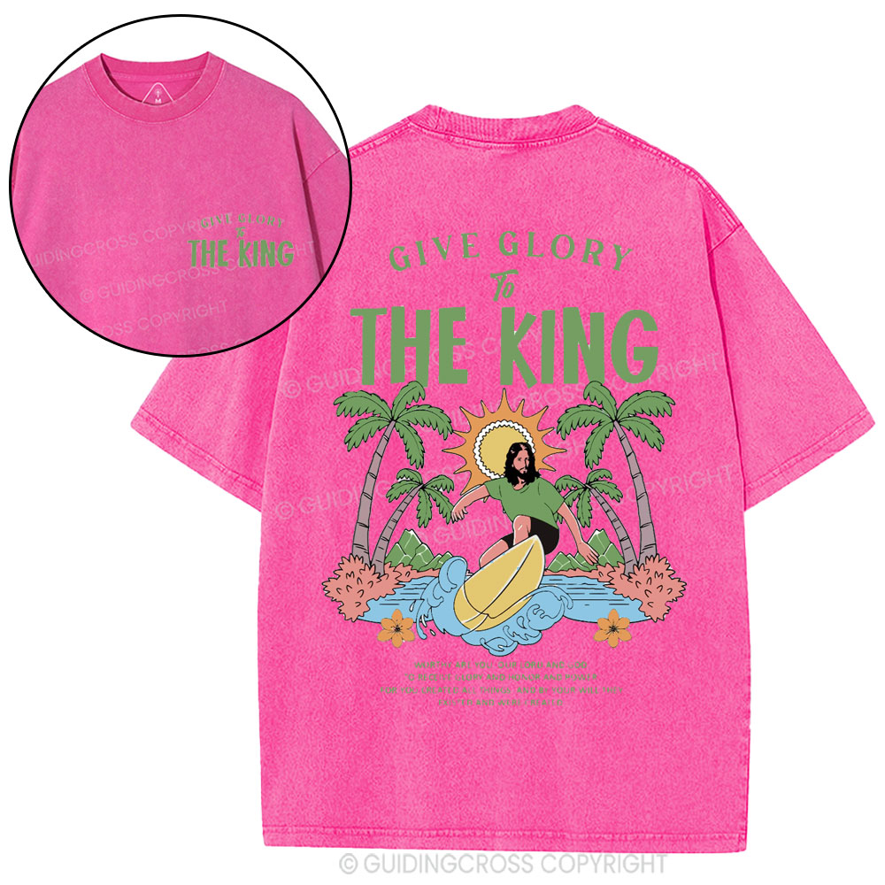 Give Glory To The King Christian Washed T-Shirt