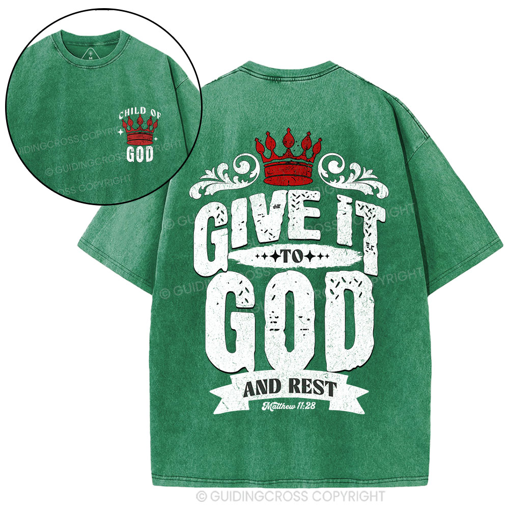 Give It To God And Rest Christian Washed T-Shirt